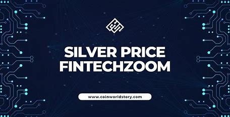 Silver Price Fintechzoom and Its Market Impact: 2024